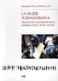la mujer subsahariana: tradicion y modernidad ii: burkina faso, niger, sudan-9788433845573
