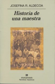 historia de una maestra-josefina r. aldecoa-9788433917973