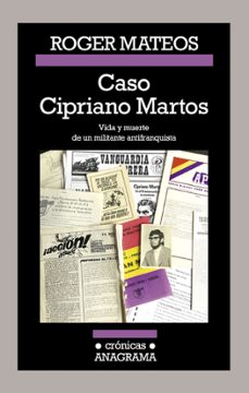 caso cipriano martos: vida y muerte de un militante antifranquista-9788433926173