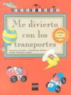 me divierto con los transportes-maria soledad candel guillen-maria mercedes garin muñoz-9788434862173