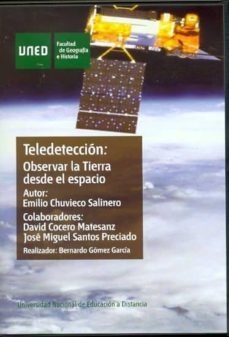 teledeteccion : observar la tierra desde el espacio-jose miguel santos preciado-9788436256673