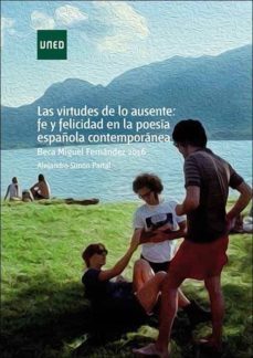 las virtudes de lo ausente: felicidad en la poesia española contemporanea (ebook)-alejandro simon partal-9788436273373
