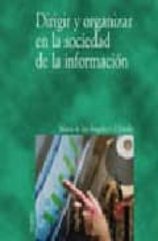 dirigir y organizar en la sociedad de la informacion-9788436813173