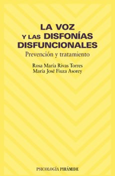 la voz y las disfonias disfuncionales: prevencion y tratamiento-9788436816273