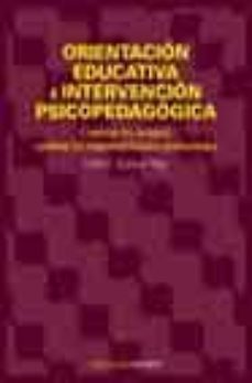 orientacion educativa e intervencion psicopedagogica: cambian los tiempos, cambian las responsabilidades profesionales-lidia e. santana vega-9788436817973