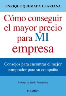 como conseguir el mayor precio para mi empresa (ebook)-enrique quemada clariana-9788436830873