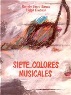 siete colores musicales-ramon serra blasco-helga dietrich-9788437007373