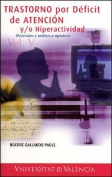 trastorno por deficit de atencion y/o hiperactividad: materiales y analisis pragmatico-beatriz gallardo pauls-9788437074573
