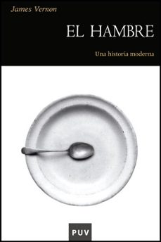 el hambre: una historia moderna-james vernon-9788437078373