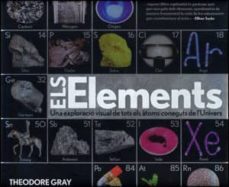 els elements. una exploracio visual de tots els atoms coneguts de l univers-theodore gray-9788437079073