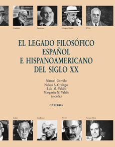 el legado filosofico español e hispanoamericano del siglo xx-9788437625973