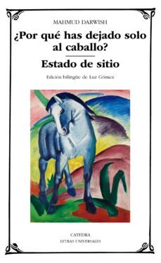¿por que has dejado solo al caballo?; estado de sitio (ebook)-mahmud darwish-9788437645773