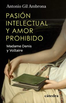 pasion intelectual y amor prohibido-antonio gil ambrona-9788437648873