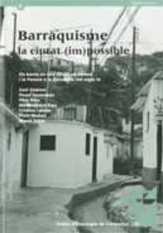 barraquisme, la ciutat impossible: els barris de can valero, el c armel i la peraona a la barcelona del segle xx-9788439386773