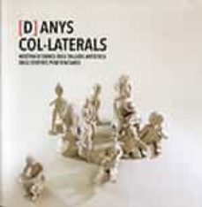 [d]anys col·laterals. mostra d'obres dels tallers artistics dels centres penitenciaris-9788439399773