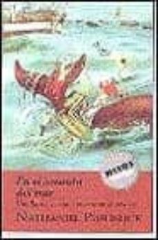 en el corazon del mar. una lucha a vida o muerte en el oceano-nathaniel philbrick-9788439708773
