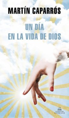 un día en la vida de dios (ebook)-martin caparros-9788439738473