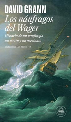 los naufragos del wager-david grann-9788439744573