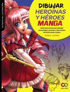 dibujar heroinas y heroes manga-sonia leong-9788441544673