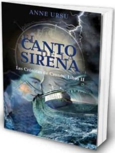 el canto de la sirena (las cronicas de cronos, libro ii)-anne ursu-9788444145273
