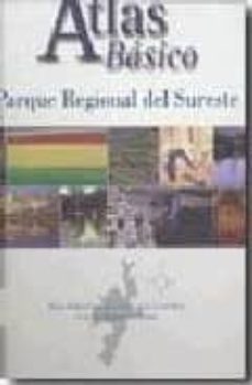 parque regional del sureste. atlas basico.-9788445128473