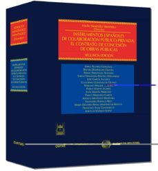 instrumentos españoles de colaboracion publico-privada: el contra to de concesion de obras publicas (2ª ed.)-9788447034673