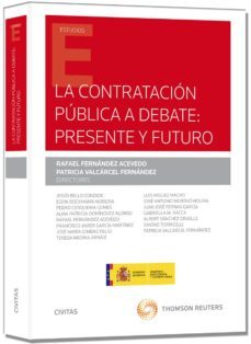 la contratacion publica a debate: presente y futuro-rafael fernandez acebedo-9788447048373