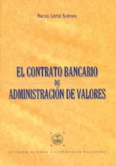 el contrato bancario de administracion de valores-nieves lopez santana-9788447207473