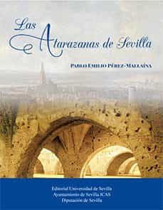 las atarazanas de sevilla-pablo emilio perez mallaina bueno-9788447219773