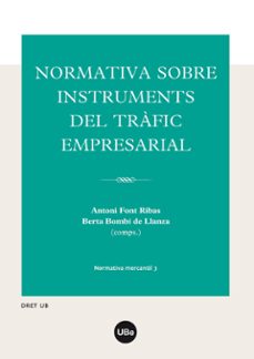 normativa sobre instruments del trafic empresarial-antoni font ribas-9788447537273