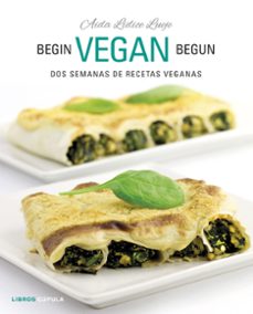 begin vegan begun: dos semanas de recetas veganas-9788448026073