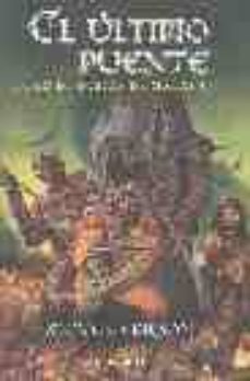 el ultimo puente (libro de gestas de malaz, 1)-9788448033873