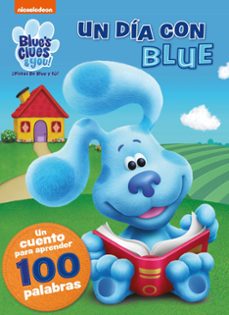 un día con blue. un cuento para aprender 100 palabras (blue s clu es & you!   ¡pistas de blue y tú!)-9788448862473