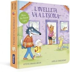 l ovelleta va a l escola (l ovelleta que va venir a sopar. llibre de cartro)-steve smallman-9788448869373