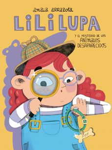 lili lupa, detective - el misterio de los animales desaparecidos-amaia arrazola-9788448871673