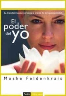 el poder del yo-moshe feldenkrais-9788449319273