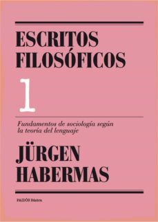 fundamentos de la sociologia segun la teoria del lenguaje (escrit os filosoficos, 1)-jurgen habermas-9788449326073