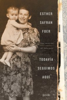 todavia seguimos aqui (ebook)-esther safran foer-9788449337673