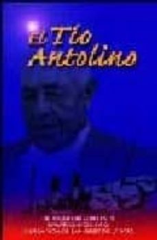 el tio antolino: un relato basado en el naufragio del sirio y en la vida de san gines de la jara (2ª ed.)-9788460735373