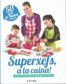 superxefs a la cuina - 50 plats de nadal i hivern-9788460882473