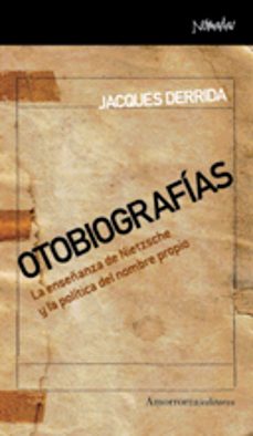 otobiografias: la enseñanza de nietzsche y la politica del nombre propio-jacques derrida-9788461090273