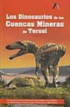 dinosaurios en la comarca cuencas mineras (teruel)-j.ignacio (coor) canudo sanagustin-9788461300273