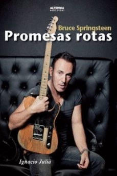 bruce springsteen. promesas rotas-9788461755073