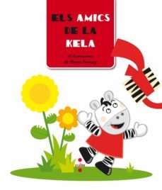 (pe) els contes de la kela: els amics de la kela-9788466124973