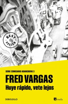 huye rapido, vete lejos (comisario adamsberg 3)-fred vargas-9788466331173