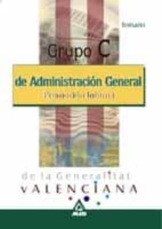 grupo c administrativos de la administracion general de la genera litat valenciana (promocion interna). temario-9788466525473