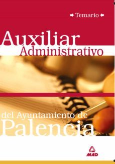 auxiliar administrativo del ayuntamiento de palencia. temario-9788466531573