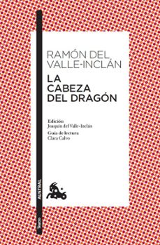 la cabeza del dragon-ramon maria del valle inclan-9788467033373
