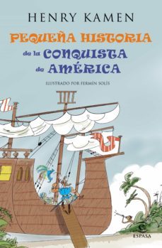 pequeña historia de la conquista de américa (ebook)-henry kamen-9788467043273