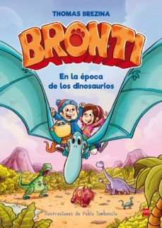 bronti: en la epoca de los dinosaurios-9788467591873